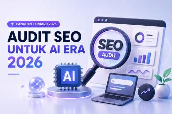 Strategi Audit SEO Berbasis AI Search Experience Optimization untuk Meningkatkan Kepuasan Pengguna di Era Pencarian 2026